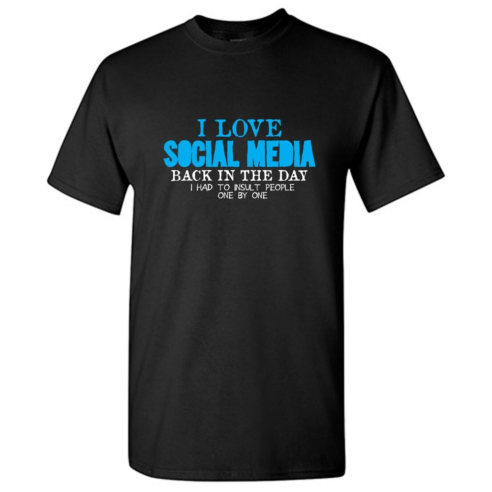 Social Media Sarcastic Humor Graphic Tee Gift For Men Novelty Funny T Shirt.jpg