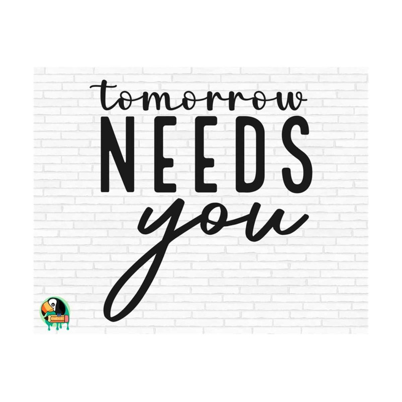 MR-2592023162717-tomorrow-needs-you-svg-mental-health-svg-positive-quote-svg-image-1.jpg