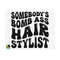 MR-2592023162915-somebodys-bomb-svg-hair-stylist-svg-bomb-ass-hair-svg-image-1.jpg