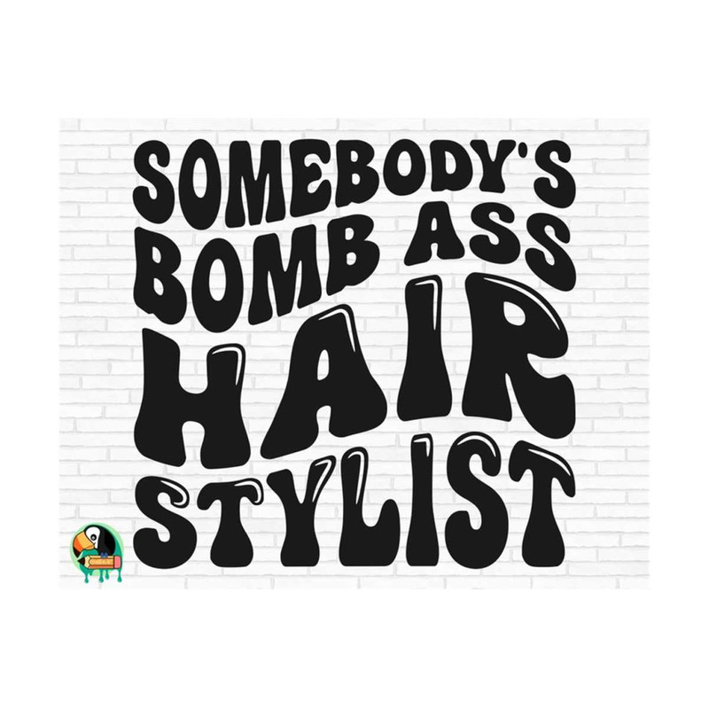 MR-2592023162915-somebodys-bomb-svg-hair-stylist-svg-bomb-ass-hair-svg-image-1.jpg