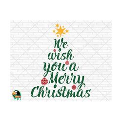 we wish you a merry christmas svg, christmas tree svg, merry christmas svg, christmas svg for shirts, cricut, silhouette