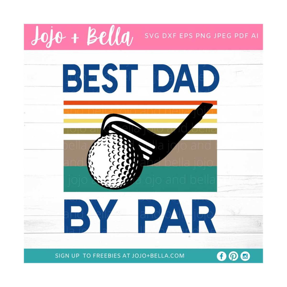 MR-2592023163559-best-dad-by-par-svg-dad-svg-fathers-day-svg-golfing-svg-image-1.jpg