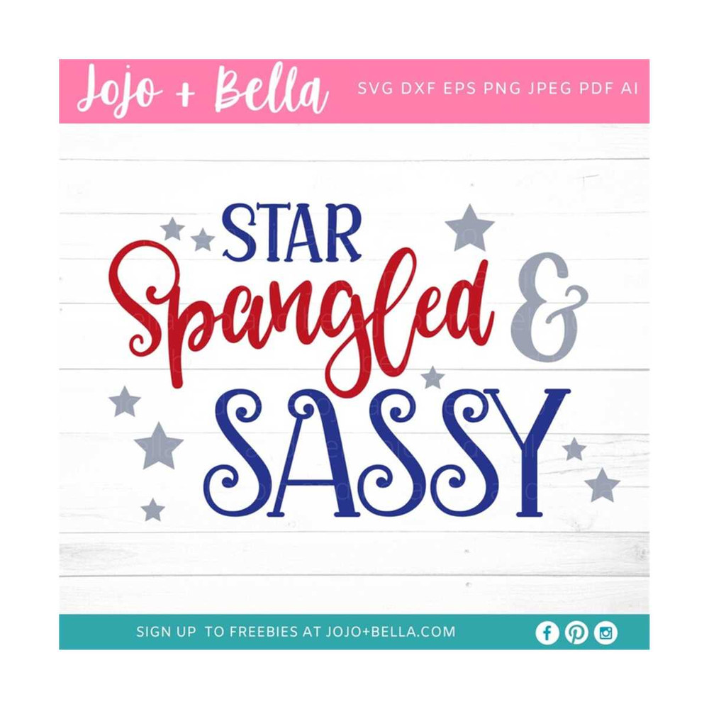 MR-2592023163732-star-spangled-and-sassy-svg-4th-july-svg-fourth-of-july-svg-image-1.jpg