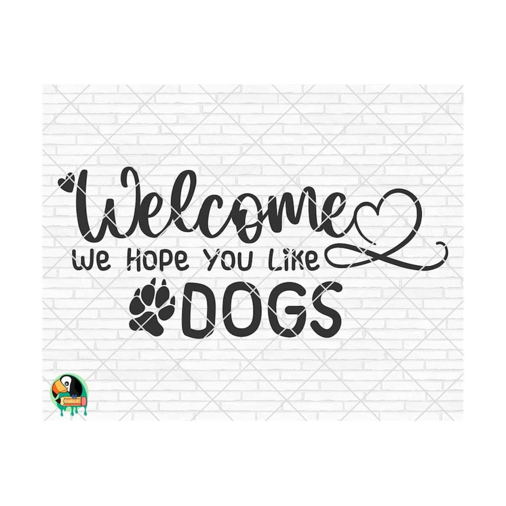 MR-2592023164341-welcome-we-hope-you-like-dogs-svg-welcome-sign-svg-welcome-image-1.jpg