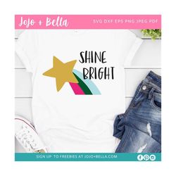 shine bright svg, rainbow svg, star svg, positive svg, positive quotes svg, stars svg, self love svg, sunshine svg, good