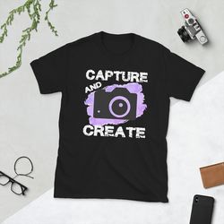 capture and create shirt, photo camera silhouette shirt, photographer camera shirt, photography gift - a808