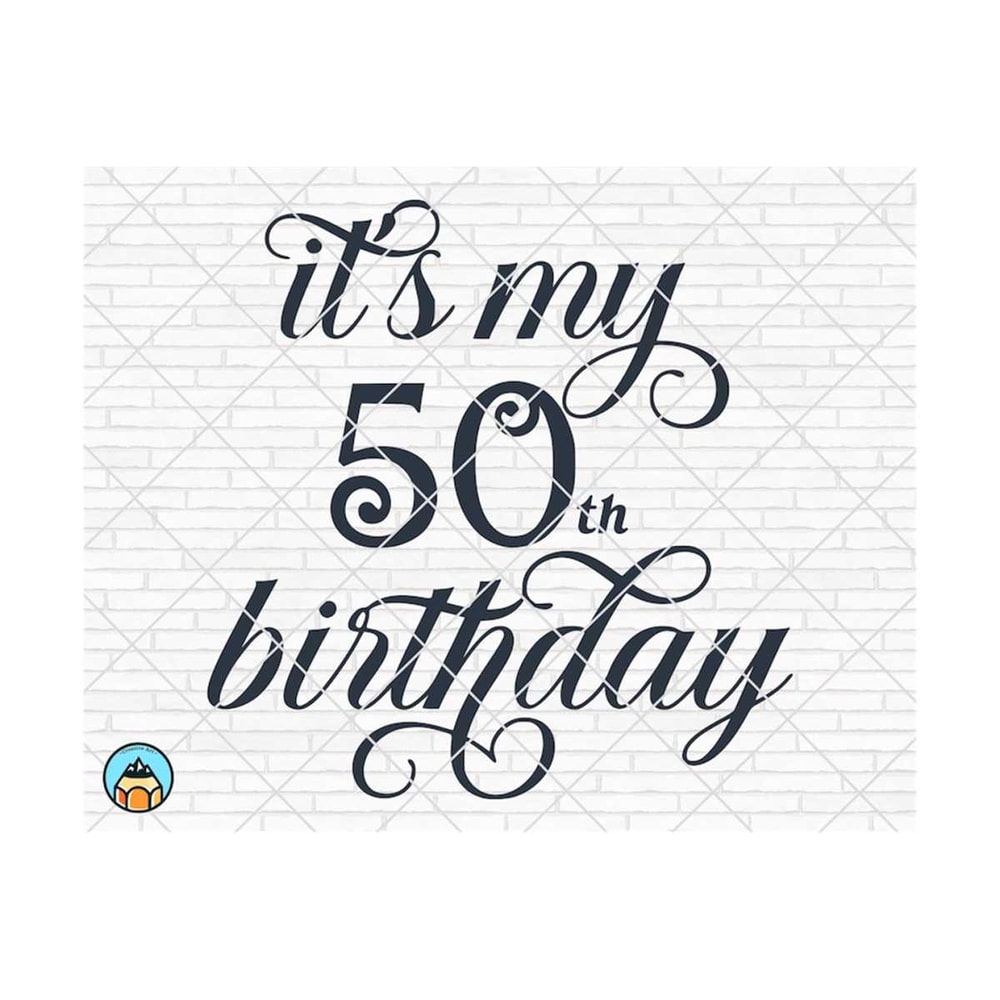 MR-2592023164712-its-my-50th-birthday-svg-50-years-old-svg-seniors-image-1.jpg