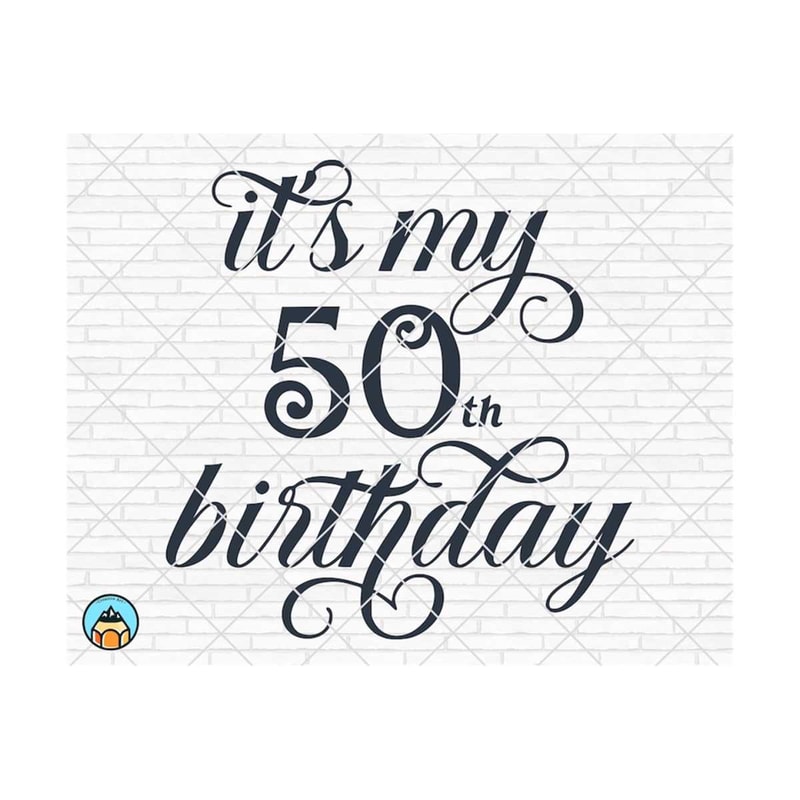 MR-2592023164712-its-my-50th-birthday-svg-50-years-old-svg-seniors-image-1.jpg