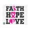 MR-2592023164829-faith-hope-love-svg-breast-cancer-svg-cancer-awareness-svg-image-1.jpg
