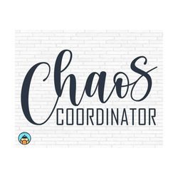 Chaos Coordinator Svg | Mom Funny Svg | Funny Saying Svg | Chaos Mess | Mom Life Shirt | Funny Quote Svg | Mom Svg