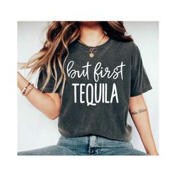 funny tequila shirt taco shirt cinco de mayo shirt funny drinking shirt but first tequila tshirt- tequila first shirt te