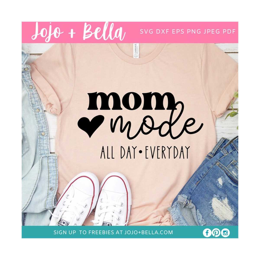 MR-2592023173913-mom-mode-all-day-every-day-svg-mom-life-svg-mom-shirt-svg-image-1.jpg