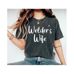welder shirt, oilfield wife, welder's wife, wife shirts, gift for wife welder shirt, welder wife, welding shirt, oilfiel