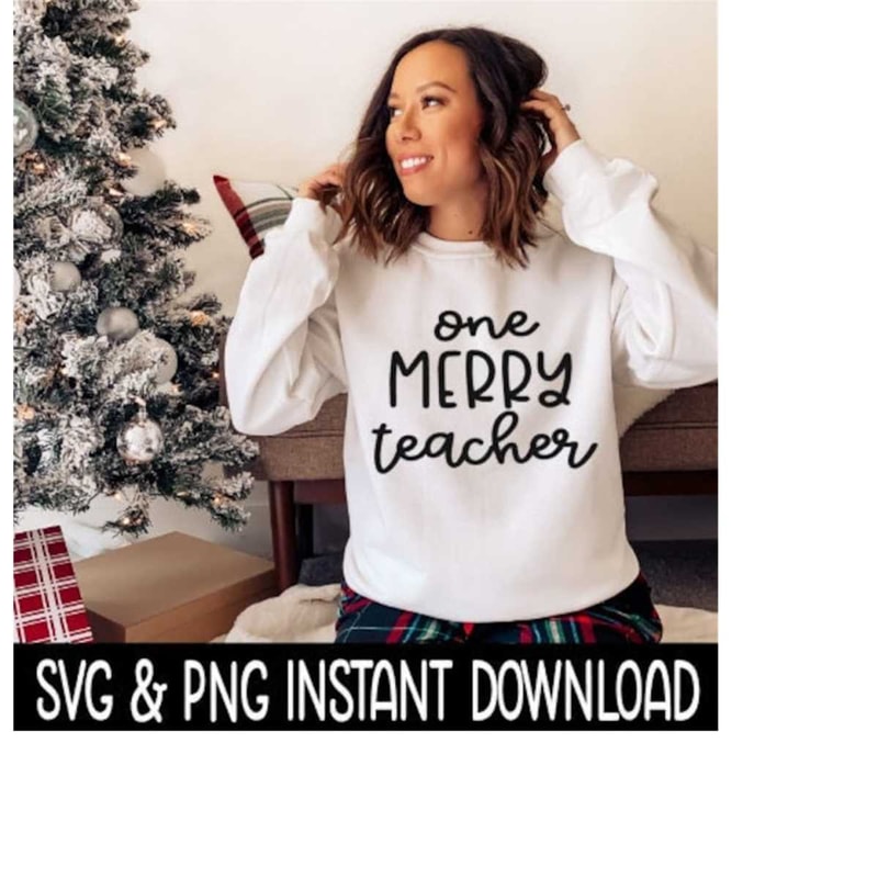 MR-259202317502-one-merry-teacher-svg-png-christmas-t-shirt-svg-sweatshirt-image-1.jpg