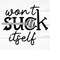 MR-2592023175353-wont-suck-itself-swear-adult-sarcastic-svg-funny-adult-image-1.jpg