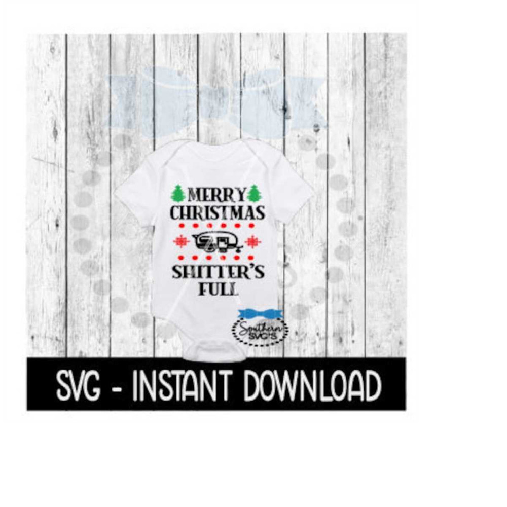MR-2592023175555-christmas-svg-merry-christmas-shitters-full-baby-bodysuit-svg-image-1.jpg