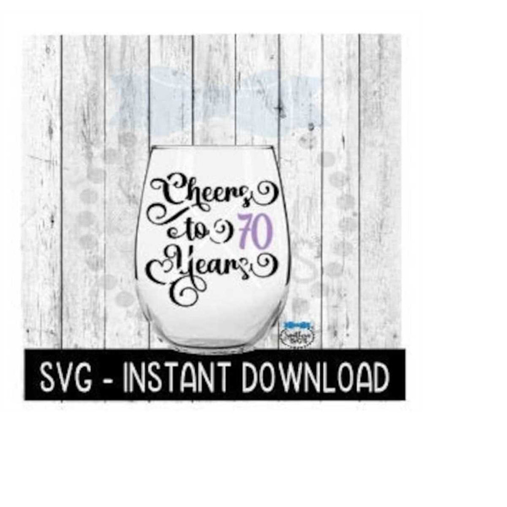 MR-2592023175632-cheers-to-70-years-svg-birthday-wine-svg-anniversary-wine-image-1.jpg