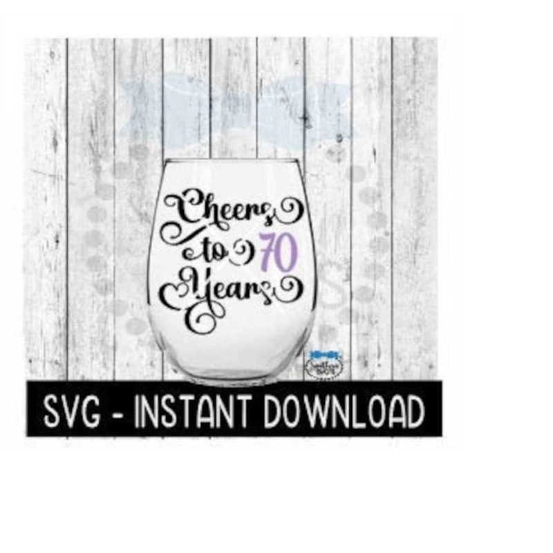 MR-2592023175632-cheers-to-70-years-svg-birthday-wine-svg-anniversary-wine-image-1.jpg