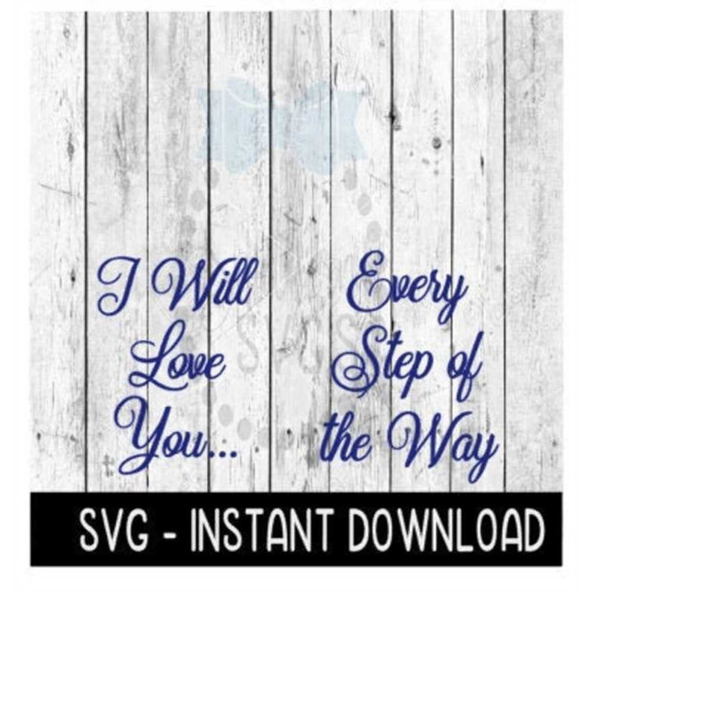 MR-2592023175735-wedding-shoe-svg-i-will-love-you-every-step-of-the-way-svg-image-1.jpg