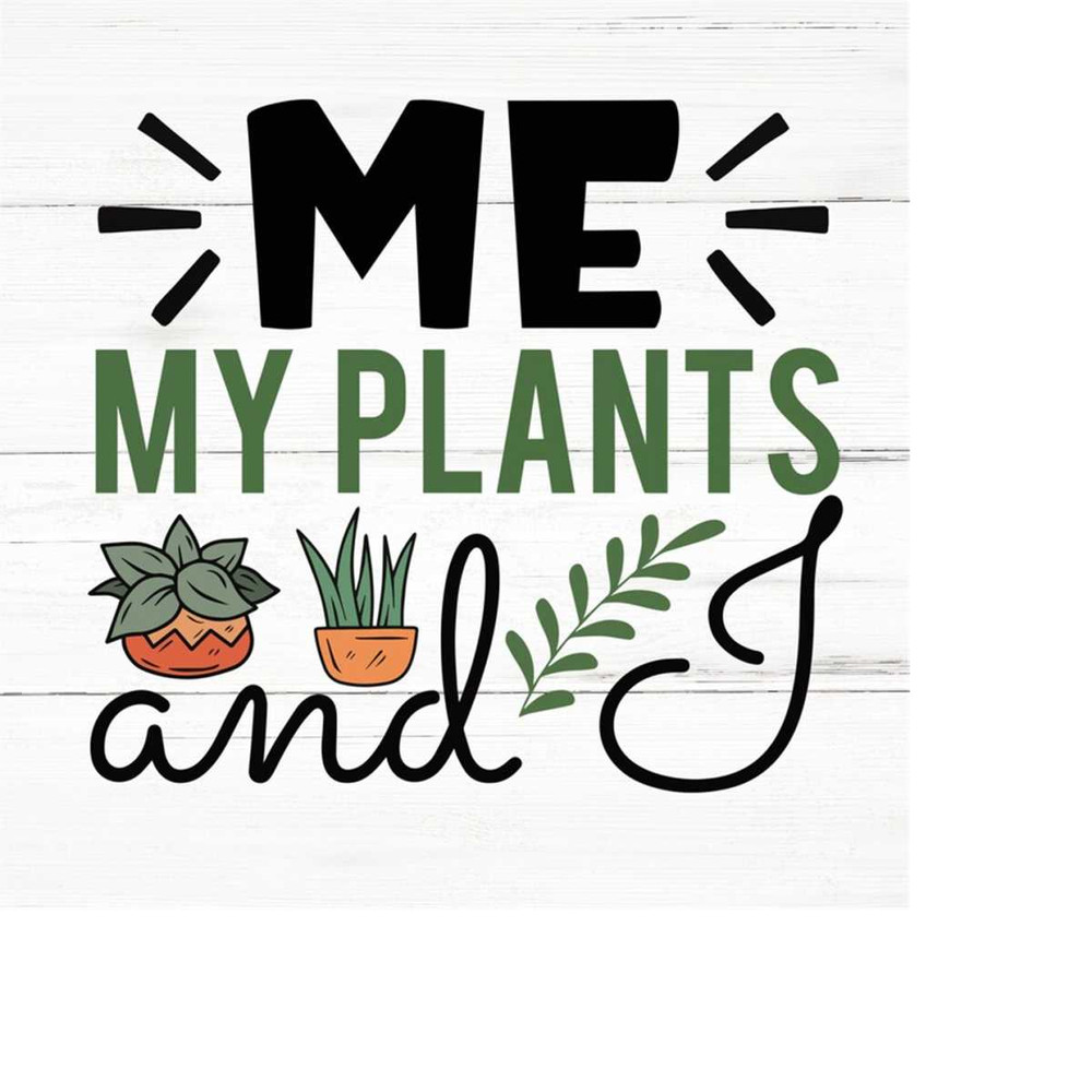 MR-259202318616-me-plants-svg-plant-lover-svgplant-quotes-svgplant-mom-image-1.jpg