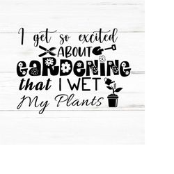 gardening my plants svg ,gardening my plants  png, gardening my plants  svg cut files, gardening my plants cricut files