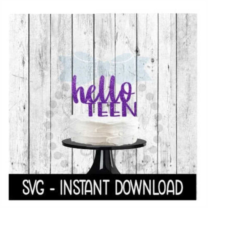 MR-2592023181344-cake-topper-svg-file-hello-teen-cake-topper-svg-instant-image-1.jpg