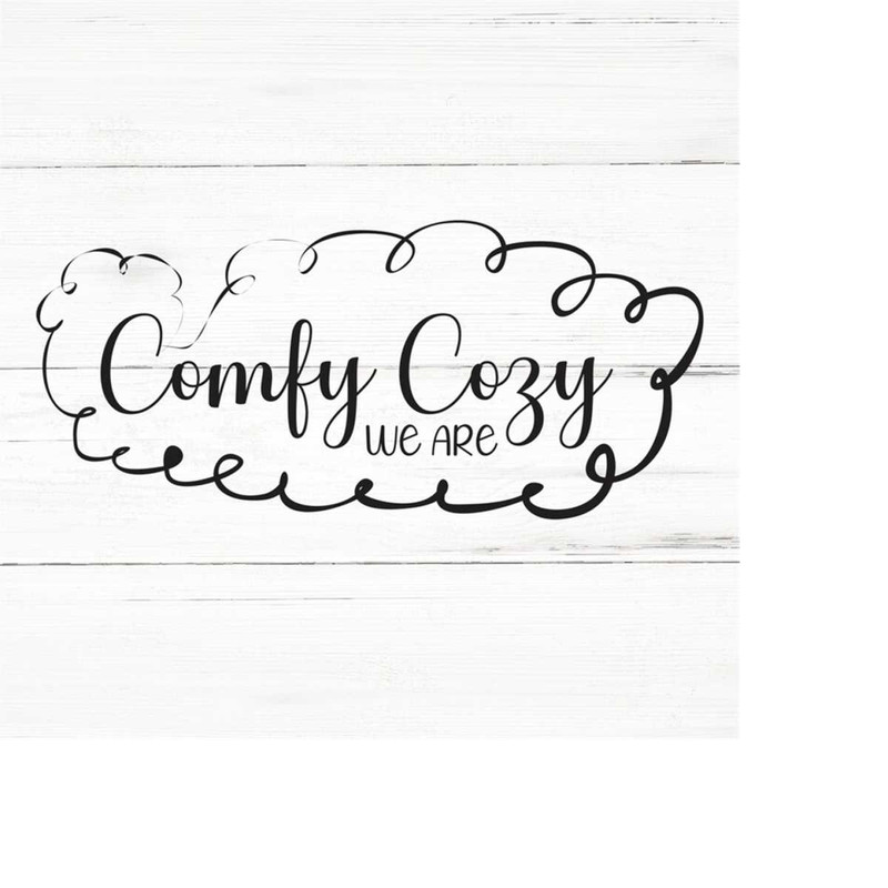 MR-2592023182131-comfy-cozy-we-are-comfy-artwork-cozy-svg-comfy-clothing-image-1.jpg