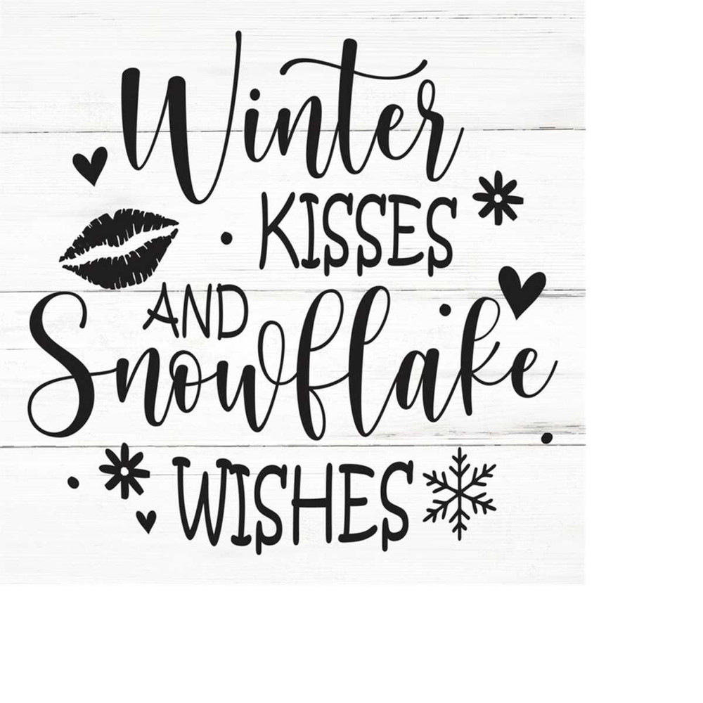 MR-2592023182444-winter-kisses-and-snowflake-wishes-snowflake-wishes-svg-image-1.jpg