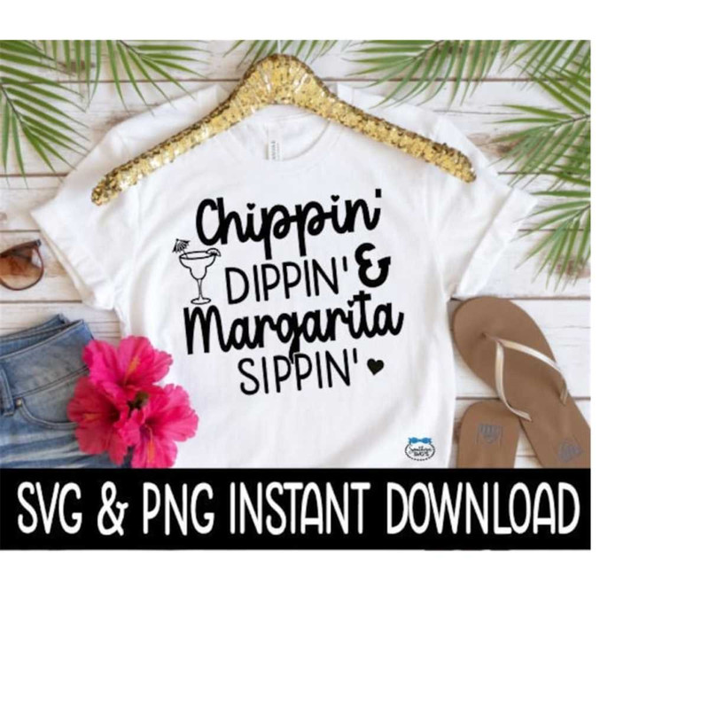 MR-2592023182622-chippin-dippin-margarita-sippin-svg-png-summer-beach-svg-image-1.jpg