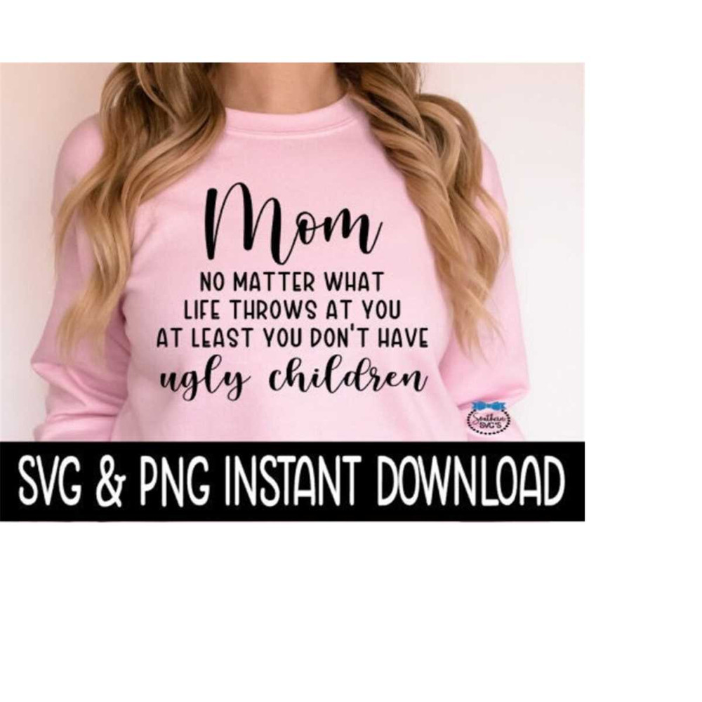 MR-259202318280-mom-no-matter-what-life-throws-at-you-svg-png-mothers-image-1.jpg