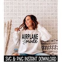 airplane mode svg, png sweatshirt svg files, tee shirt svg instant download, cricut cut files, silhouette cut files, dow