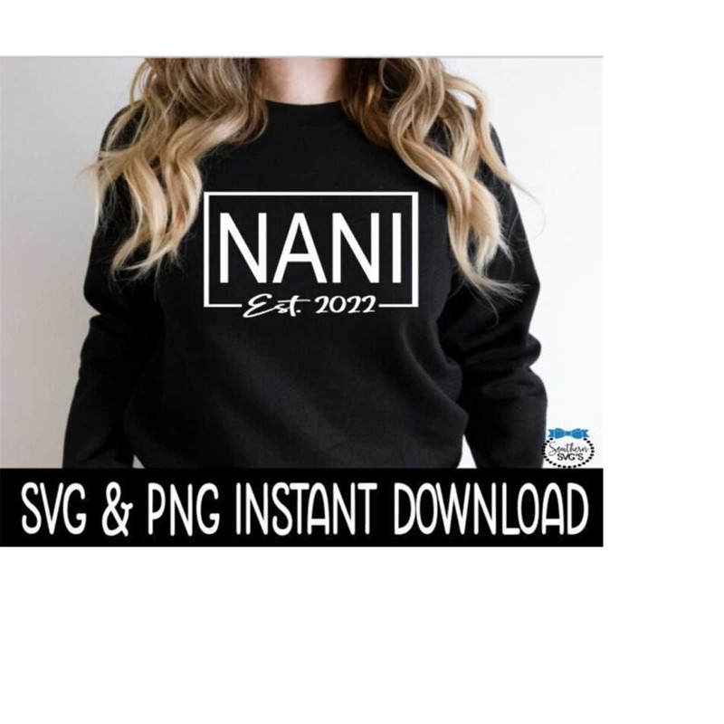MR-2592023183033-nani-est-2022-svg-png-tee-svg-files-sweatshirt-svg-instant-image-1.jpg