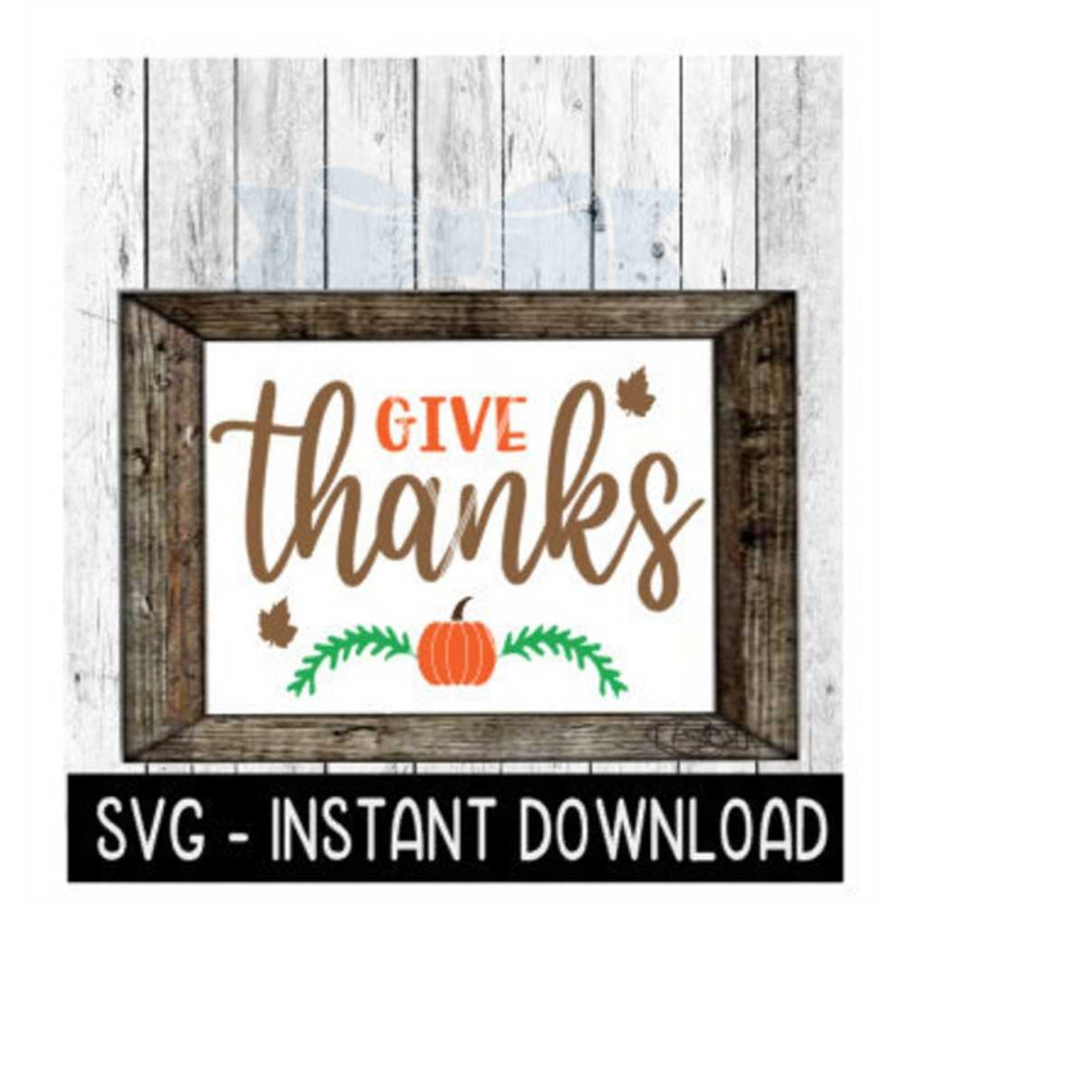 MR-2592023183059-give-thanks-fall-svg-png-thanksgiving-farmhouse-sign-svg-image-1.jpg