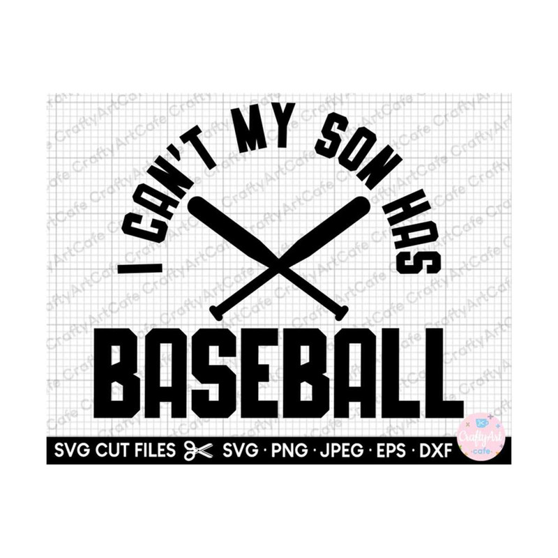 MR-2592023183350-i-cant-my-son-has-baseball-svg-baseball-svg-png-eps-dxf-image-1.jpg