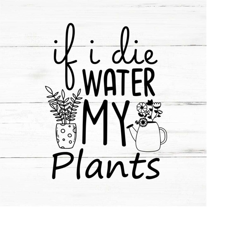 MR-2592023183353-water-my-plants-svgplant-quotes-svgplant-mom-svgcrazy-image-1.jpg