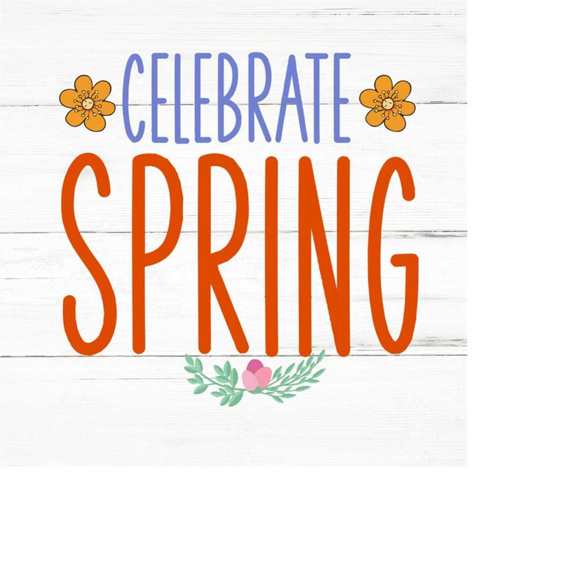MR-2592023183438-celebrate-spring-svg-spring-svghello-spring-svgwelcome-image-1.jpg