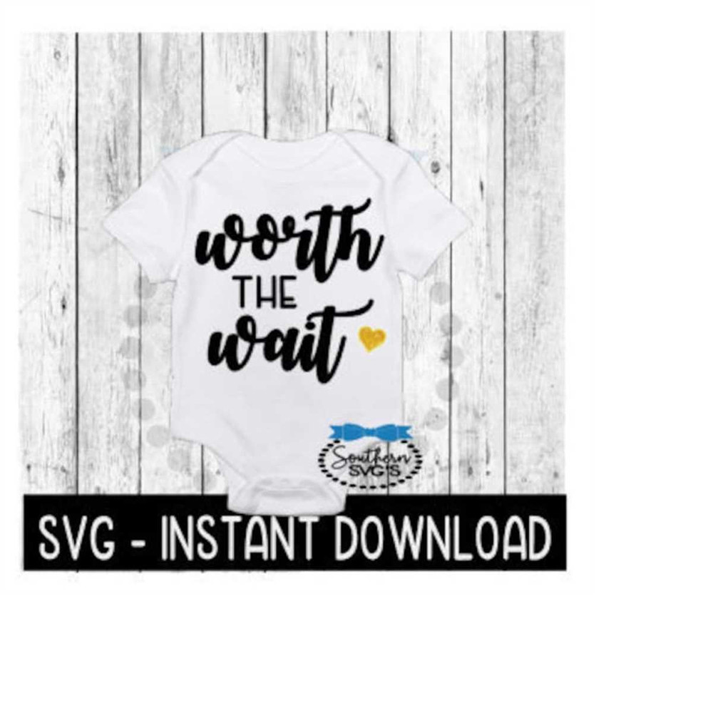 MR-2592023183615-worth-the-wait-svg-newborn-baby-bodysuit-svg-files-instant-image-1.jpg