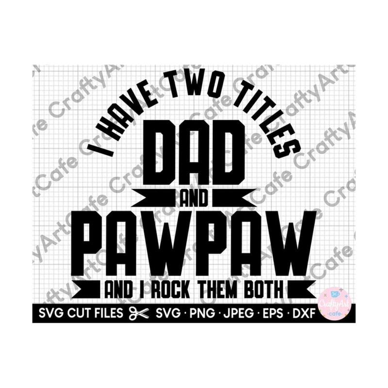 MR-2592023183831-fathers-day-dad-pawpaw-paw-paw-grandpa-svg-png-esp-dxf-jpg-image-1.jpg
