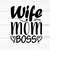 MR-2592023183957-wife-mom-boss-svg-mom-blessings-svg-mom-svg-mom-life-svg-image-1.jpg