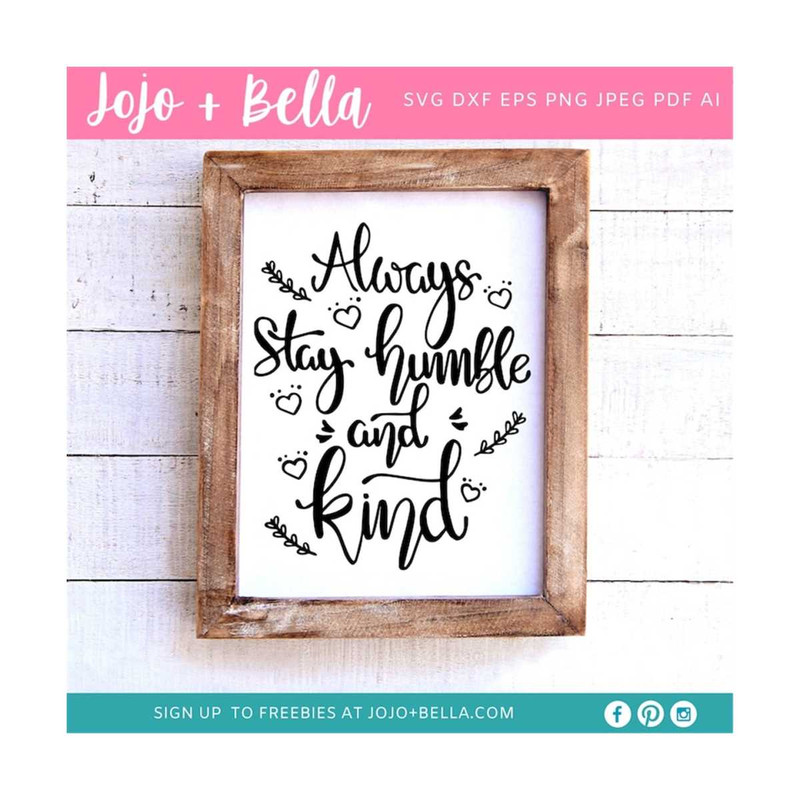 MR-259202318401-always-stay-humble-and-kind-svg-kindness-svg-kind-svg-image-1.jpg