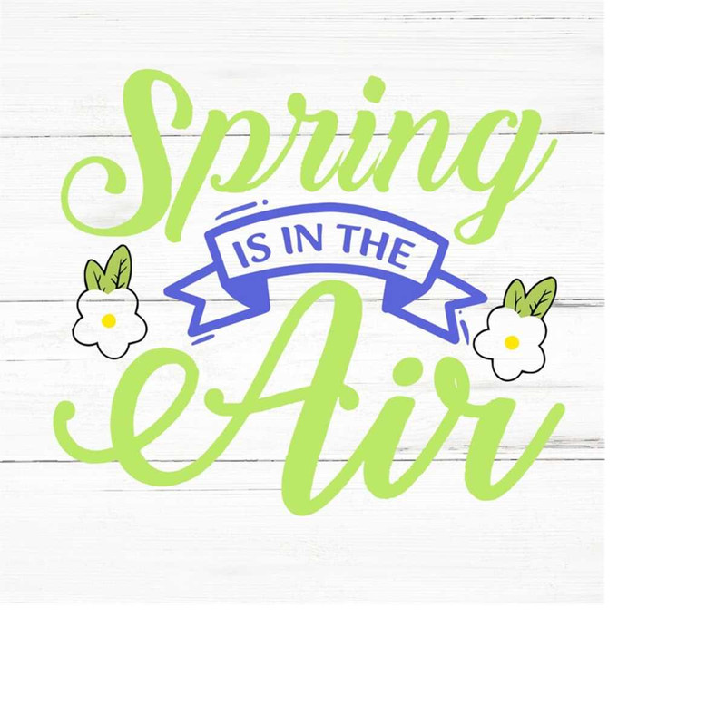MR-2592023184050-spring-in-the-air-svg-spring-svghello-spring-svgwelcome-image-1.jpg