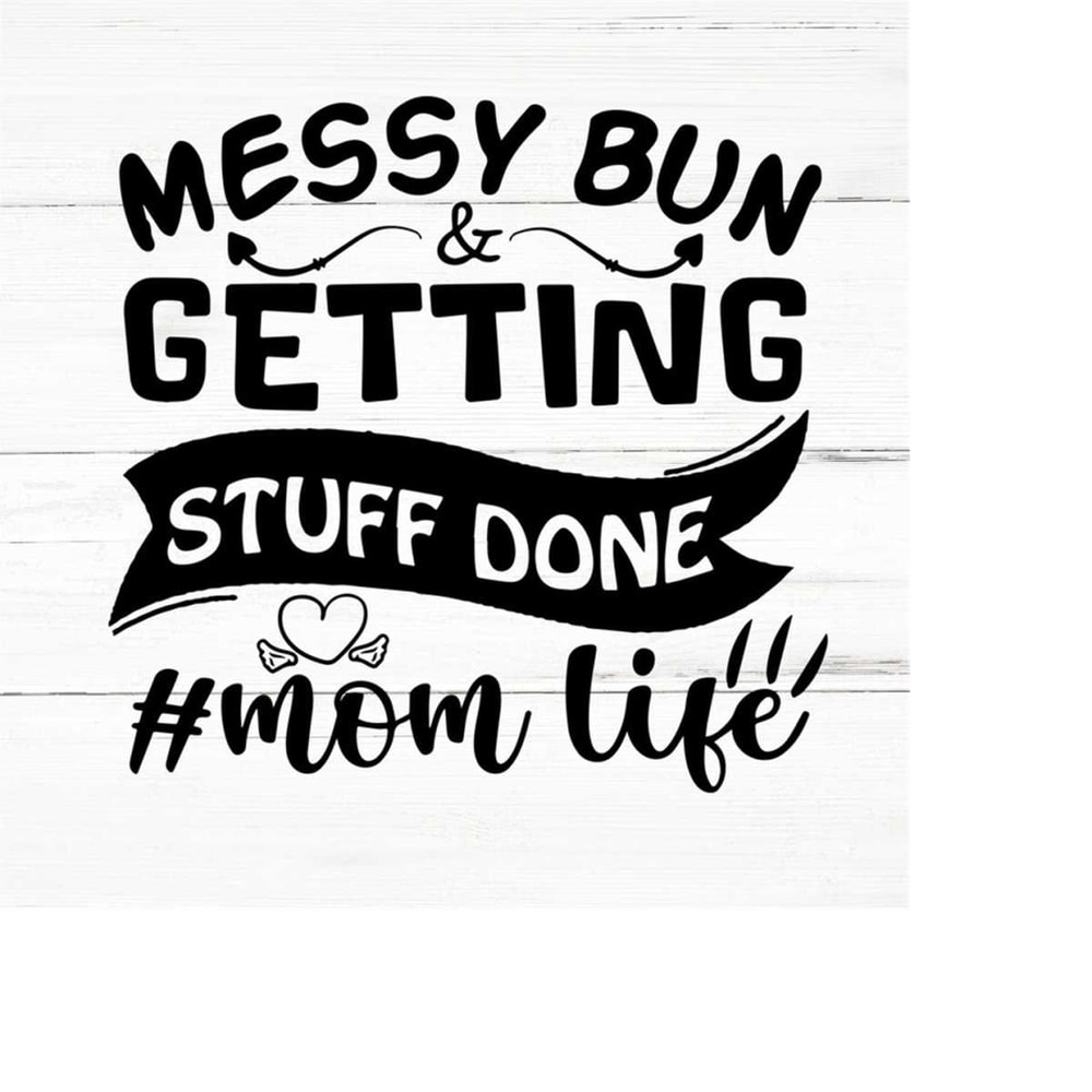 MR-2592023184149-messy-bun-svg-mom-svg-mom-life-svg-blessed-mama-svg-funny-image-1.jpg