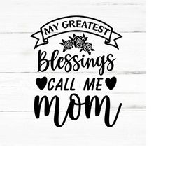 mom blessings svg, mom svg ,mom life svg ,blessed mama svg ,funny mom svg ,mother's day svg,mom t shirt svg ,mom of boys