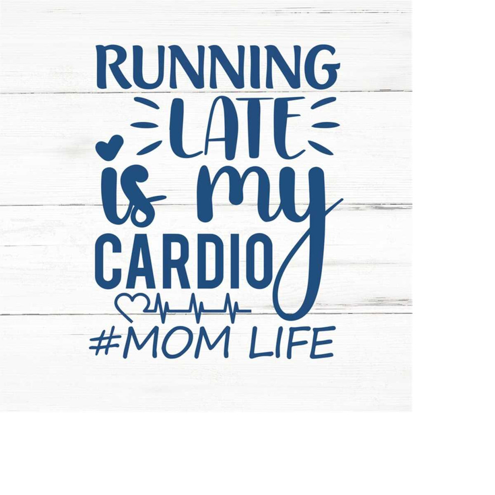 MR-2592023184342-cardio-mom-svg-mom-blessings-svg-mom-svg-mom-life-svg-image-1.jpg