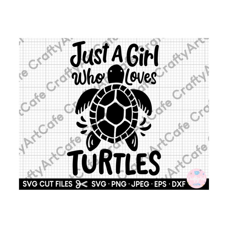 MR-2592023184418-turtle-just-a-girl-who-loves-turtles-svg-png-eps-dxf-cut-file-image-1.jpg