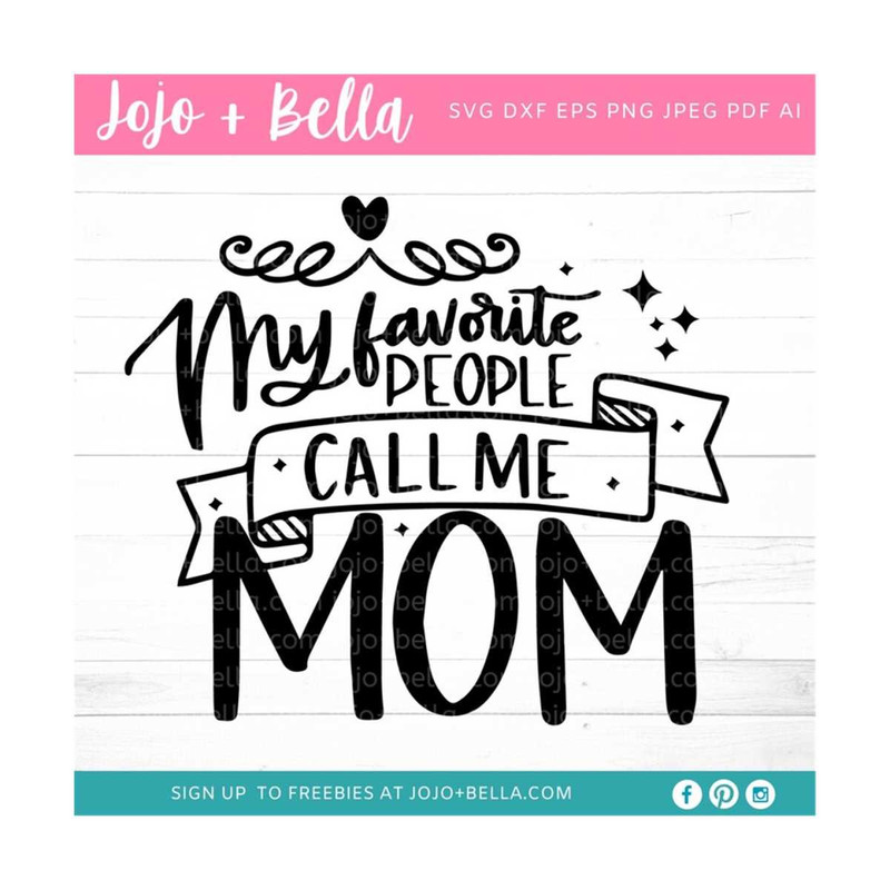 MR-2592023184625-my-favorite-people-call-me-mom-svg-mom-svg-momlife-svg-mom-image-1.jpg