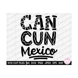 cancun vacation svg cancun vacy png cut file cricut eps dxf jpeg