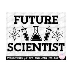 future scientist svg png science svg cricut science svg png science teacher svg png scientist svg png chemistry svg png