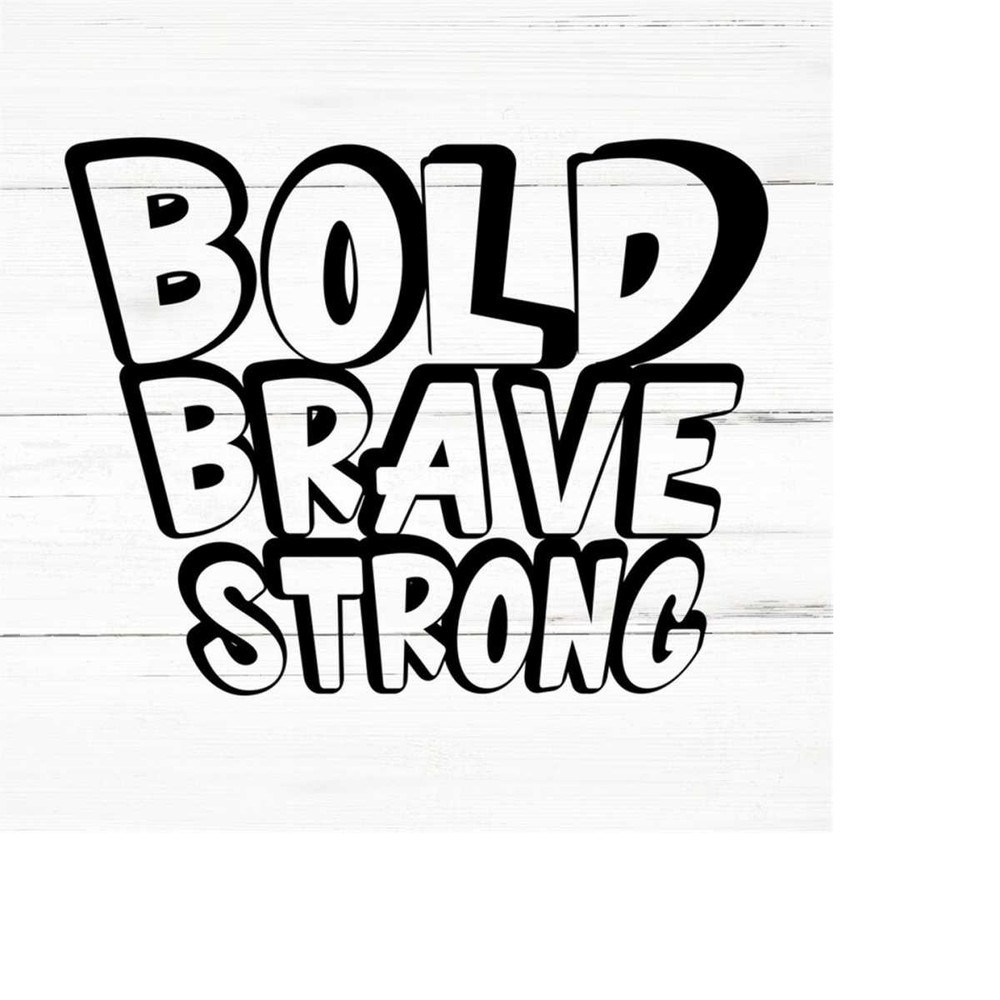 MR-2592023185637-bold-brave-strong-svg-png-eps-ai-motivational-quotes-svg-image-1.jpg