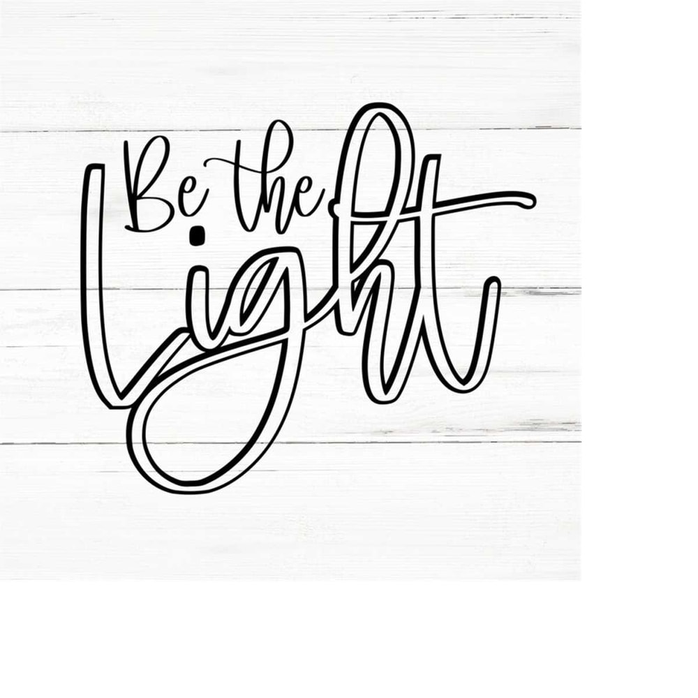 MR-2592023185827-be-the-light-svg-png-eps-ai-motivational-quotes-svg-image-1.jpg